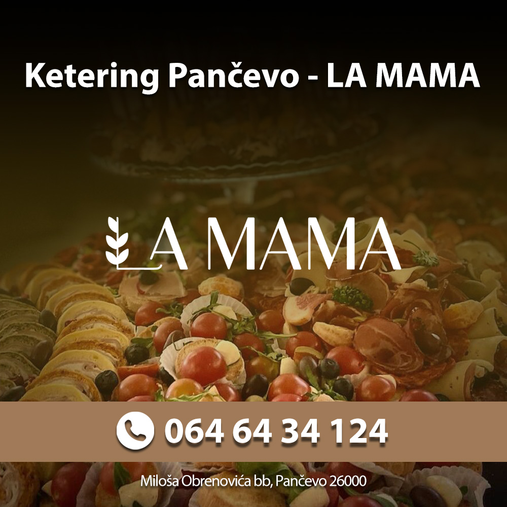 Ketering Pančevo – LA MAMA