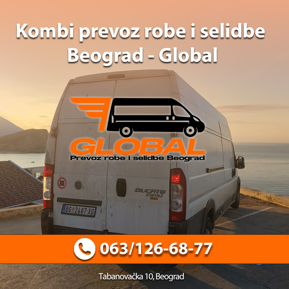 Kombi prevoz robe i selidbe Beograd – Global