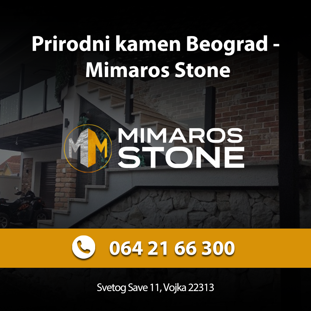Prirodni kamen Beograd – Mimaros Stone
