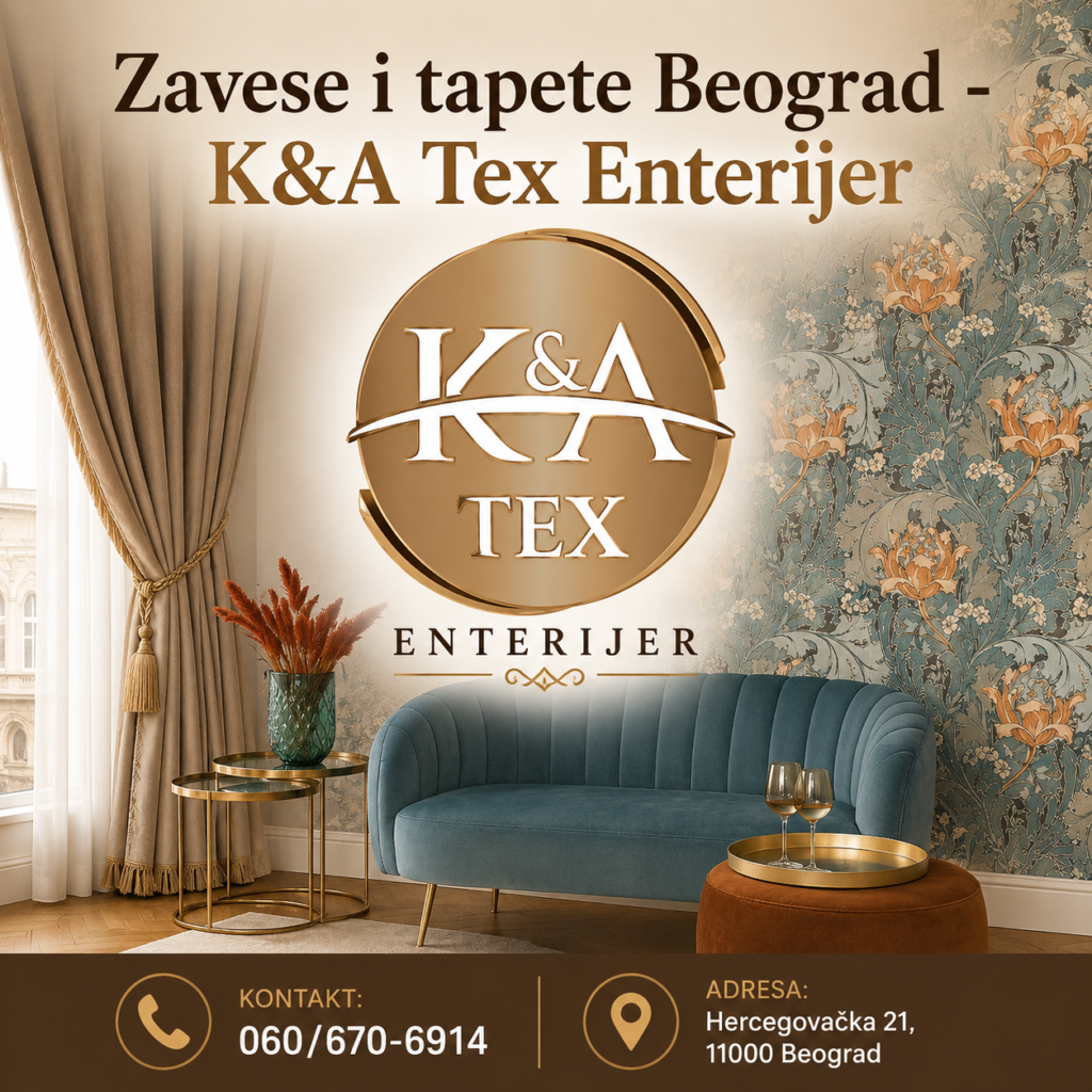 Zavese i tapete Beograd – K&A Tex Enterijer